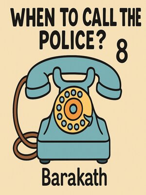 cover image of When to call the police? 8